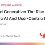 Beyond Generative: The Increase Of Agentic AI And User-Centric Style