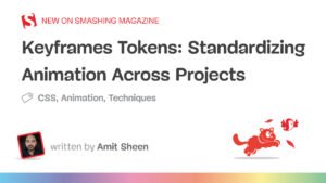 keyframes-tokens-standardizing-animation-across-projects.jpg